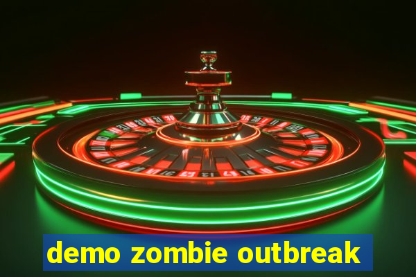 demo zombie outbreak